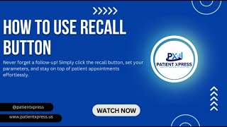 How to use Recall button with Patient Xpress