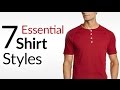 7 ESSENTIAL Shirt Styles Every Man Should Own | How To ROCK T-Shirts | Henleys | Button Downs