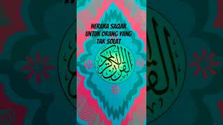 neraka saqar untuk orang yang tak solat...