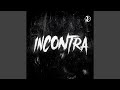 INCONTRA Slowed INCONTRA Slowed