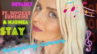 Devault ft  Bipolar Sunshine and Njomza - STAY - 2022 singing cover!