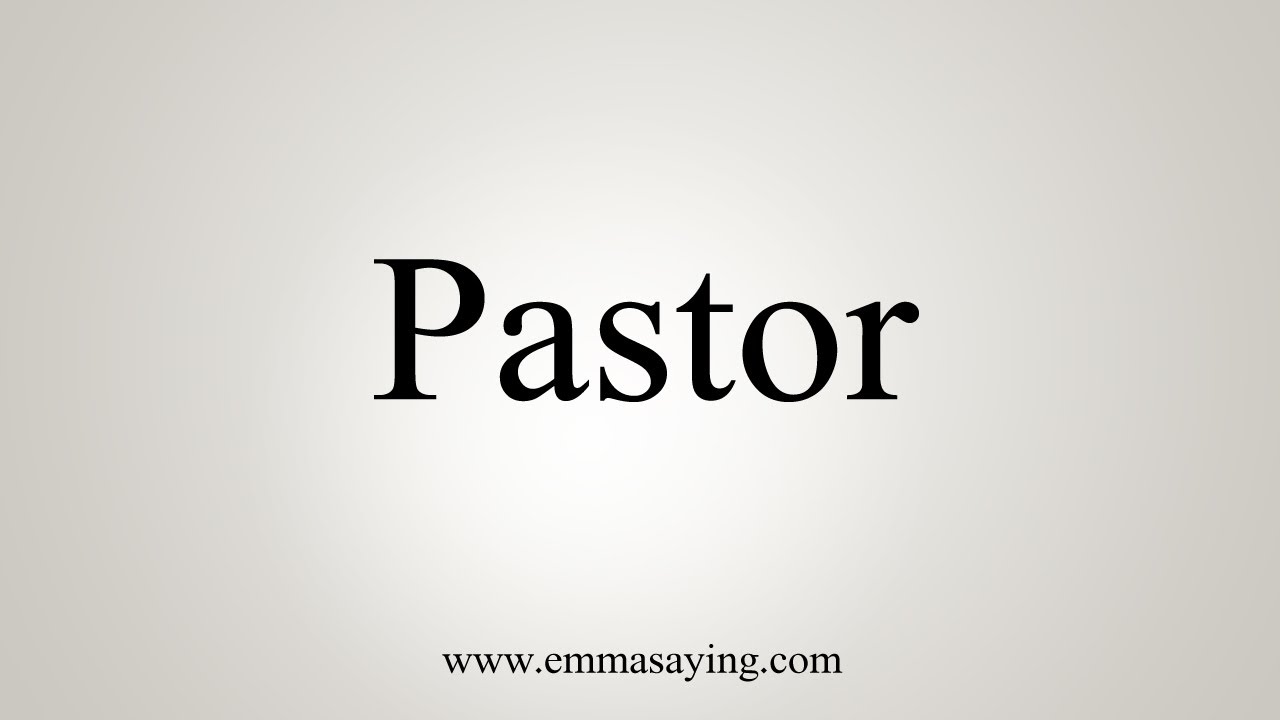 How To Say Pastor