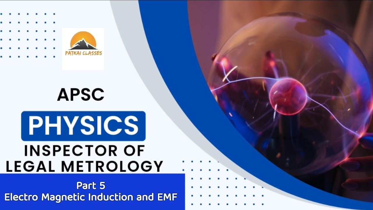 Electromagnetic Induction And EMF Physics For APSC Inspector Of Legal electromagnetic-induction-and-emf-physics-for-apsc-inspector-of-legal