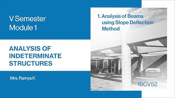 18CV52 | M1 | Part 1 | Analysis of Beams using Slope Deflection Method