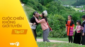 Cuộc Chiến Không Giới Tuyến - Tập 7 | Hậu bắt vợ thất bại; Cương tiếp tục giở trò và cái kết