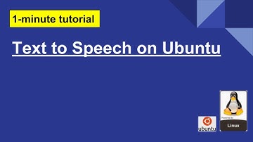 Text to Speech on Ubuntu [1 minute tutorial]