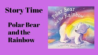 Story Time: Polar Bear and the Rainbow