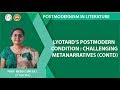 Lyotard's Postmodern condition : Challenging Metanarratives ( Continued )