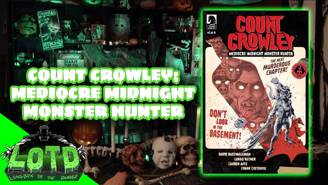 Count Crowley: Mediocre Midnight Monster Hunter - Longbox of the Damned