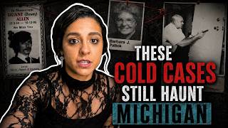 THESE COLD CASES STILL HAUNT MICHIGAN