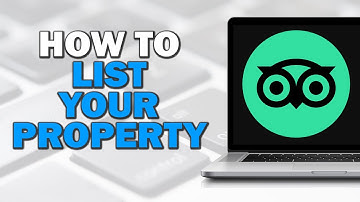 How To List Your Property On Tripadvisor (Quick Tutorial)