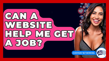 Can A Website Help Me Get A Job? - Everyday-Networking