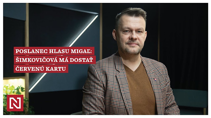 Poslanec Hlasu Migaľ: Šimkovičová má dostať červenú kartu