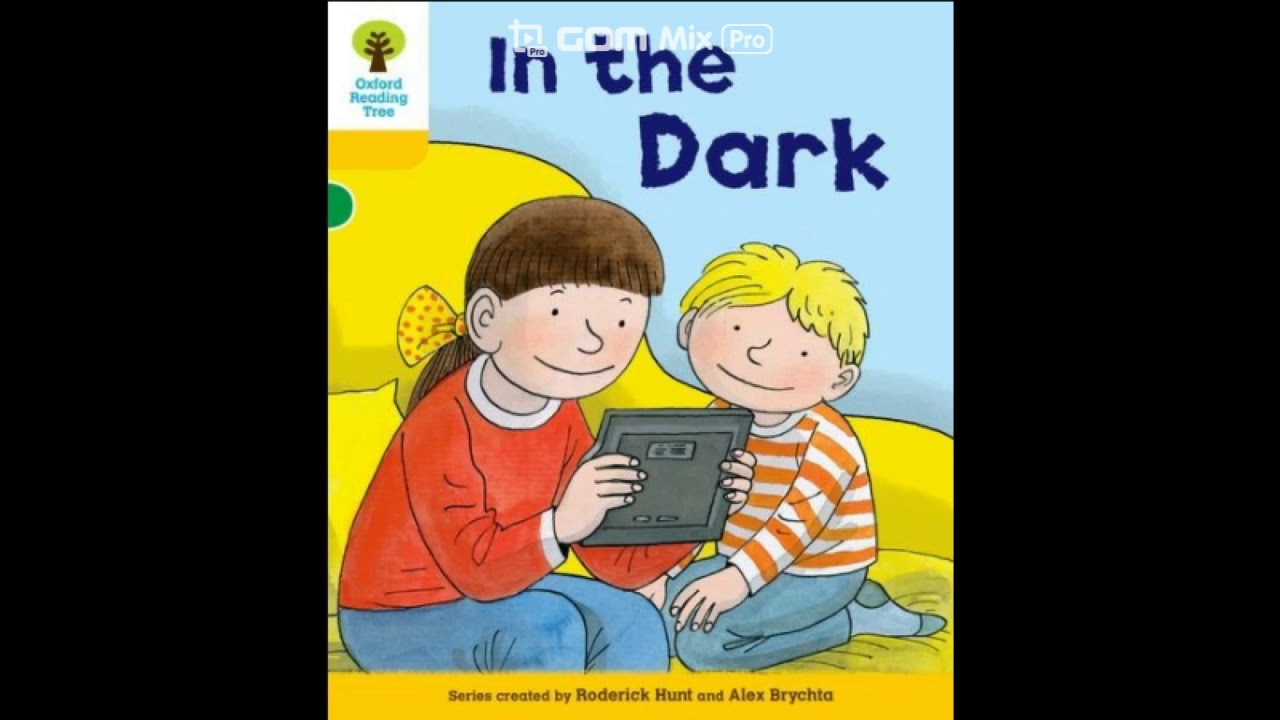 Oxford Reading Tree (ORT-Stage 5) #205 & # 206 In the dark & The