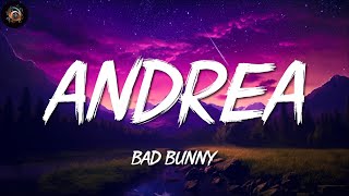 Bad Bunny ╸Andrea | Letra/Lyrics