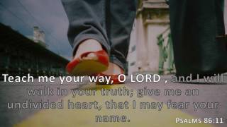 Psalms 86:11, Holy Bible, NIV