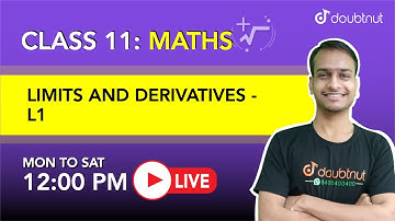 LIMITS AND DERIVATIVES | Class 11 NCERT Maths | 12 PM Class By Akshay Sir | L1 | English Medium