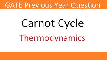 Carnot Cycle GATE Previous Year Question