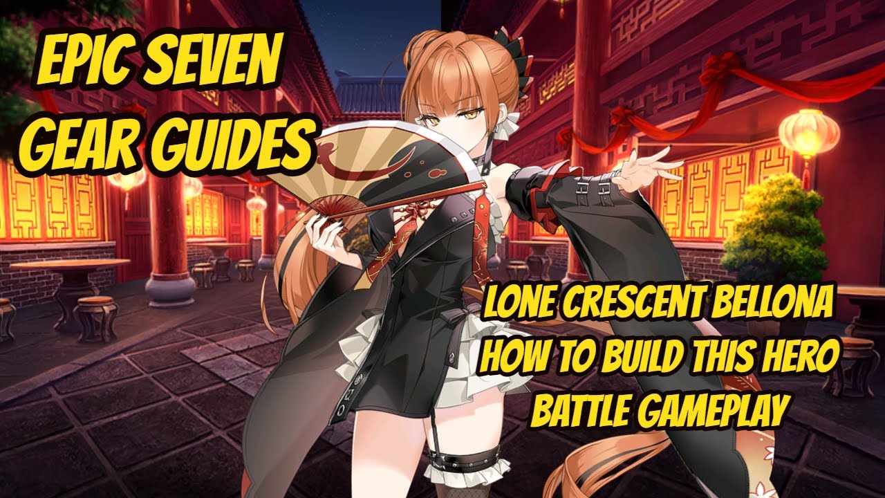 Epic Seven Gear Guide Lone Crescent Bellona