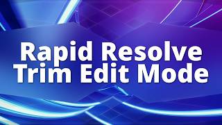 Mastering the Trimming Tools in DaVinci Resolve - Rapid Resolve - Trim Edit Mode