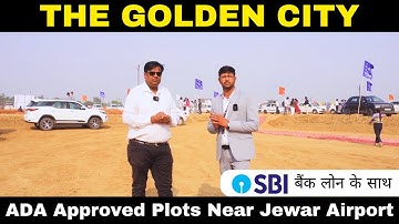 The Golden City – ADA Approved Plots near Jewar Airport | Best Investment Opportunity in NCR 2025