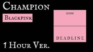 1 Hour Version Chdanion  Blackpink   1