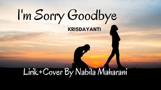 Krisdayanti I'm Sorry Goodbye Cover by Nabila Maharani (Full Lirik)