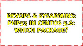 DevOps & SysAdmins: php53 in CentOS 5.6: which package?