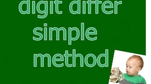 Simple Digit Differ Method You can still USE ........