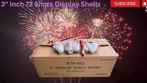 KTH-003 3" INCH 72 SHOTS DISPLAY SHELLS W/TAIL FIREWORKS 2023 Testing