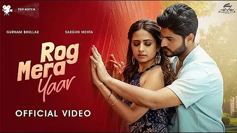 ROG MERA YAAR LYRICS – GURNAM BHULLAR