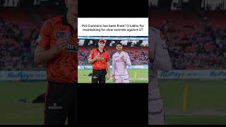 Pat Cummins has been fined 12 Lakhs for maintaining for slow overrate against GT 💸