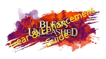 Bless Unleashed Gear and Enhancement Guide