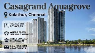 Casagrand Aquagrove | 2, 3 & 4 BHK Waterfront Apartments in Kolathur, Chennai | Lakeside Living