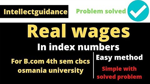 How to do Real wages in index numbers of business statistics-2