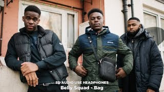 Belly Squad - Bag [8D Audio]