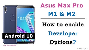 Asus Zenfone Max Pro M1 | Asus Zenfone Max Pro M2 | How to enable Developer Options | Android 10