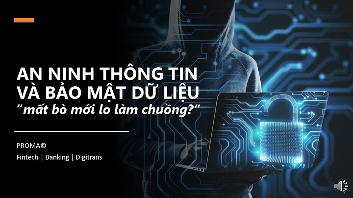 An toàn thông tin và hệ thống là gì năm 2024