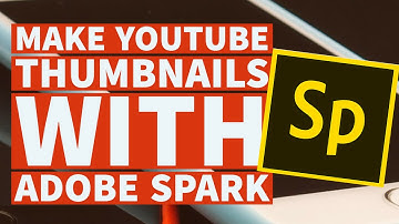How To Make YouTube Thumbnails with Adobe Spark