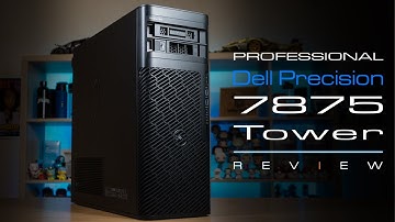 Dell Precision 7875 Tower - AMD Threadripper Pro Insane Beast