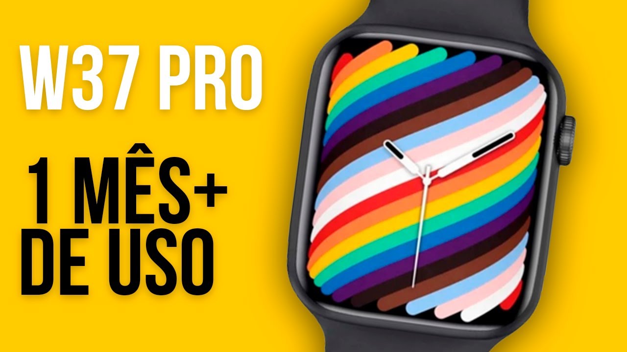 W37 Smartwatch W37 PRO - 1 MÊS E MEIO DE USO - Valeu a pena? - YouTube
