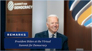 President Biden Delivers Closing Remarks at the Virtual Summit for Democracy