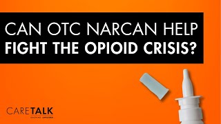 Can OTC Narcan Help Fight the Opioid Crisis?