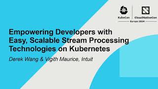 Empowering Developers with Easy, Scalable Stream Processing Technologies on Kubernetes