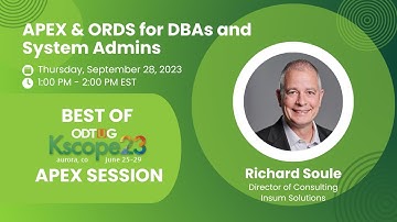 APEX & ORDS for DBAs and System Admins by Richard Soule