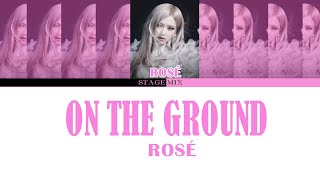 Video thumbnail of "ROSÉ - 'On The Ground' Lyrics"