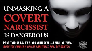 Unmasking A Covert Narcissist Is Dangerous Stay Alive Survive And Thrive
