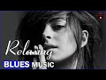 Relaxing Blues - Best Blues Music - Rock Ballads Music - Slow Relaxing Blues Songs #12