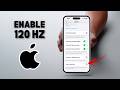 How to enable 120 hz on iphone?