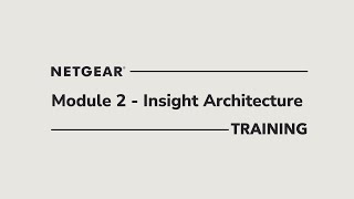 (Insight and ProWiFi) Module 2: Insight Architecture